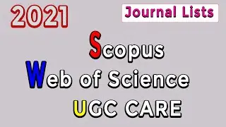 Обновленные списки журналов за 2021 год для SCOPUS, Web of Science, UGC CARE II. Моя поддержка ис...