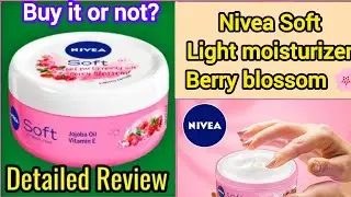 Nivea Soft light moisturizer berry blossom with vitamin E & Jojoba oil Review // Berry blossom glow 