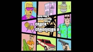 Hank Trill & The Syrup Saviors- Crack Chronicles 2, Vol. 1 & 2