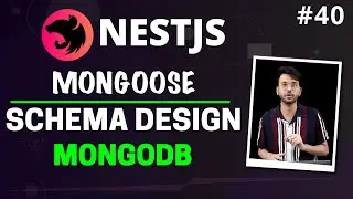 NestJS #40 - MongoDB & Mongoose | Schemas & Collections | Format for Storing Documents | (Hindi)
