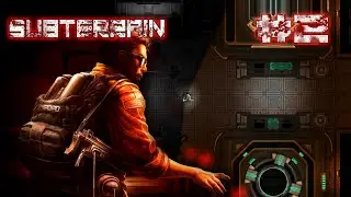Subterrain прохождение/выживание #2 Инженерия и лаборатория