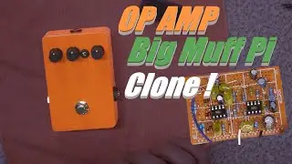 Op-Amp Big Muff Pi Clone