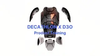 Decathlon x D3O Product Training