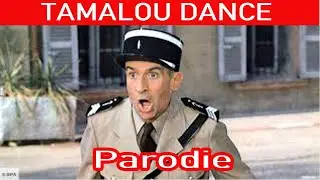 TAMALOU DANCE (Parodie De Funès).MERCI DE VOUS ABONNER