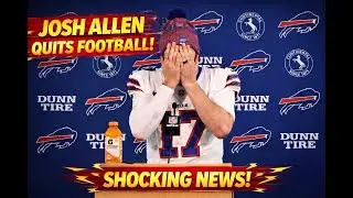 Josh Allen quits football?!