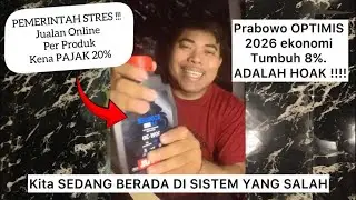 PRESIDEN PRABOWO OPTIMIS EKONOMI NAIK 8% | SELLER ONLINE SHOP SHOOPEE MENGELUH PAJAK TERLALU BESAR