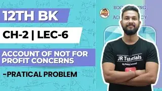 12th BK | Chapter 2 | Account Of Not for Profit Concern | Lecture 6| Maharashtra Board |