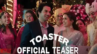 Toaster Official Teaser l Rajkumar Rao l Sanya Malhotra l Rajkumar Rao New Movie Toaster l Netflix