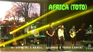 AFRICA (TOTO| 16° Especial E-Brasil