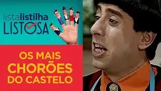 Chorões do Castelo | Lista Listilha Listosa
