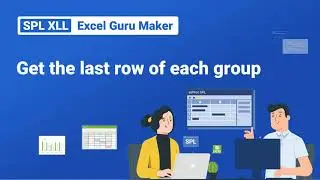 Get the Last Row of Each Group✨💼SPL XLL - Excel Guru Maker 19