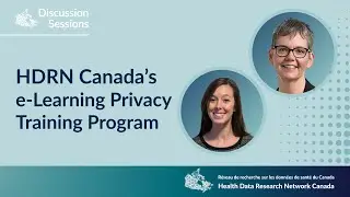 HDRN Canada's e-Learning Privacy Training Program