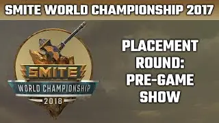 SMITE World Championship: Placement Round - Pre-game Show