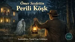 Öykü | Ömer Seyfettin - Perili Köşk