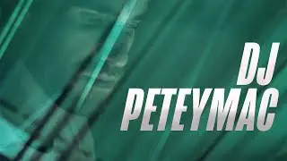 DJ PETEYMAC (Panasonic GH5)