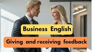 Business English  Giving and receiving feedback