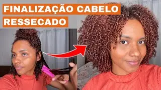 FINALIZAÇÃO ATUALIZADA PARA CABELOS RESSECADOS | CABELO CRESPO E CACHEADO