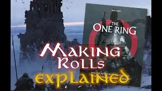MAKING ROLLS EXPLAINED - The One Ring, 2nd Edition Role-Playing Game