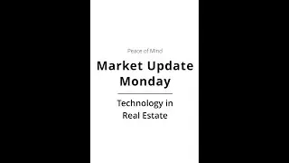 Market Update Monday 19 - Technology in Real Estate