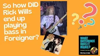 How did Rick Wills end up playing bass in Foreigner?