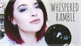 ASMR: close up whispered ramble