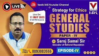 LIVE || GENERAL STUDIES STRATEGY FOR  ETHICS BY SAROJ SAMAL SIR ||ETHICS ||UPSC/OPSC   #vanikias