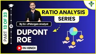 DuPont Return on Equity - Dupont ROE (Part 13/33) &ndash; Ratio Analysis FREE Course Hindi (with Template)