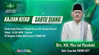 🔴LIVE Kajian Kitab Dhou'ul Misbah Karya KH. Hasyim Asy'ari | Bersama KH. Mas'ud Masduki #3