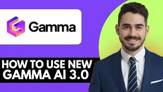 How To Use NEW Gamma AI 3.0 Gamma AI Tutorial - Full Guide 2025 (Step by Step Easy Guide)