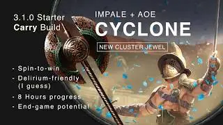 Carry-Starter AOE Impale Cyclone (w/ new cluster jewel) 3.10