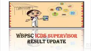 WBPSC ICDS SUPERVISOR RESULT DATE UPDATE