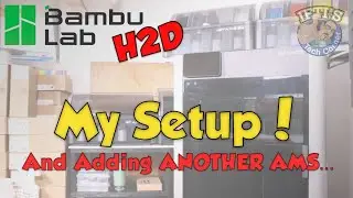 Моя настройка BambuLab H2D &mdash; и добавление еще одного AMS 2 Pro!