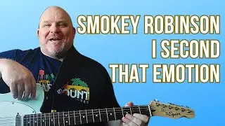 Smokey Robinson &mdash; I Second That Emotion &mdash; урок игры на гитаре + руководство