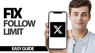 How To Fix X Twitter App Follow Limit | Final Solution