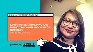 Lessons from building and marketing a purpose-driven business with Sandra D'Souza