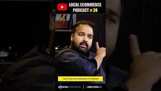 Issues of Local Payment Gateways in Pakistan Ecommerce Industry