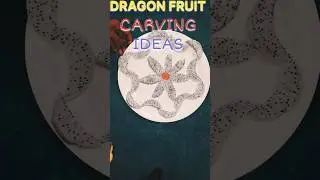Dragon Fruit Carving: The Most Creative Ideas