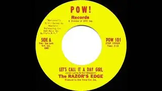 1966 Razor&rsquo;s Edge - Let&rsquo;s Call It A Day Girl (mono 45)