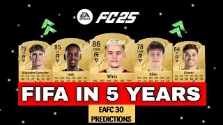 FIFA IN 5 YEARS! | EAFC 30 PREDICTIONS 🔥⚽️ ft. Neymar, Guler, Dybala...