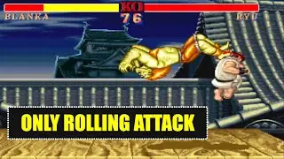 BLANKA ➤ Only Rolling Attack (Arcade) ➤ Street Fighter II' Champion Edition