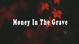 Drake - Money In The Grave (Lyrics)