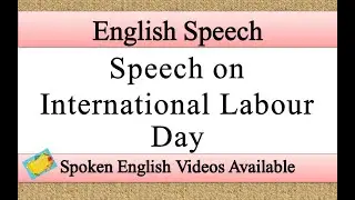 Speech on international labour day in english | international labour day speech in english