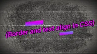 Border and Alignment property inn CSS | Web-Development