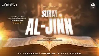 Tafsir Al-Hikmah Surat Al-Jinn I Senin, 19 Januari 2026