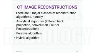 Physics: CT Image Reconstruction ( simple back projection, Iterative Reconstruction, FBP, FT, etc).