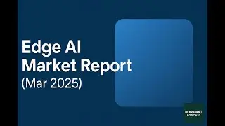 Edge AI Market Report (Mar 2025)