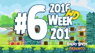 Angry Birds Friends Tournament Level 6 Week 201 Walkthrough | March 17th 2016