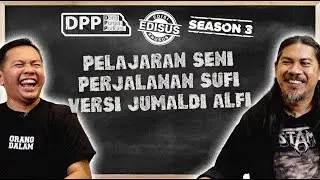 DPP 025 (EDISUS) JUMALDI ALFI - Pelajaran Seni, Perjalanan Sufi #DomiPunyaPodcast #JumaldiAlfi