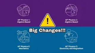 Beware of the new AP Physics changes