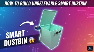 DIY Smart Dustbin | Auto Open Lid Using Arduino & Ultrasonic Sensor | Complete Tutorial 2025